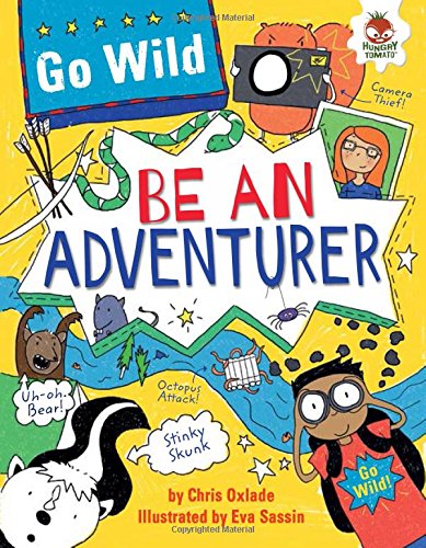 Be an Adventurer by Chris Oxlade