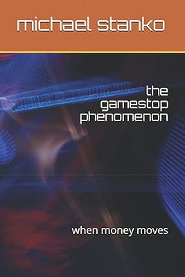 the gamestop phenomenon: when money moves