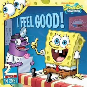 I Feel Good!: SpongeBob Goes to the Doctor; Behold, No Cavities!