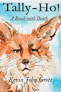 Tally-Ho! by Kevin John Grote