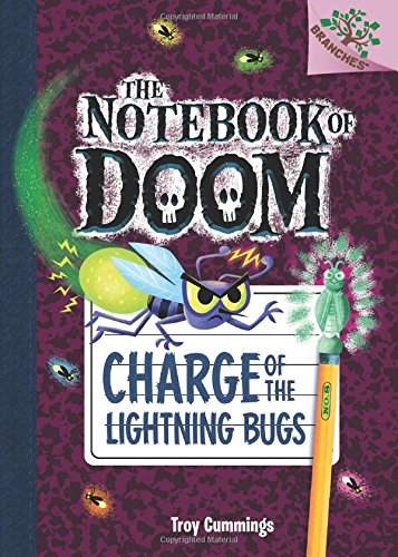 The Notebook of Doom #8: Charge of the Lightning Bugs by Troy Cummings