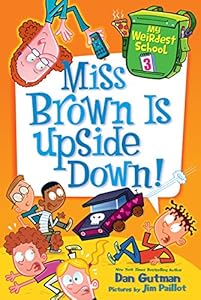 My Weirdest School #3: Miss Brown Is Upside Down!