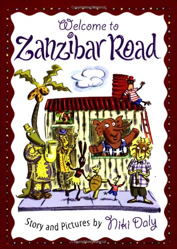 Welcome to Zanzibar Road by Niki Daly