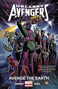Uncanny Avengers Volume 4: Avenge the Earth