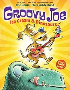 Groovy Joe: Ice Cream & Dinosaurs