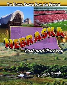 Nebraska: Past and Present