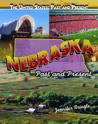 Nebraska: Past and Present