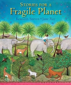 Stories for a Fragile Planet: Traditional Tales About Caring for the Earth