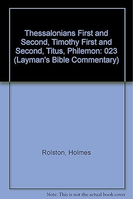 The First and Second Letters of Paul to the Thessalonians/the First and Second Letters of Paul to Timothy/the Letter of Paul to Titus/the Letter of P