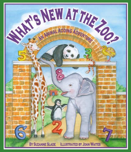 What's New at the Zoo? An Animal Adding Adventure by Suzanne Slade