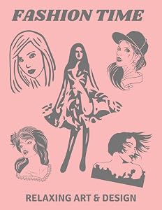 FASHION TIME: Relaxing Art & Design for Teens and Adults by Aracely Carrillo