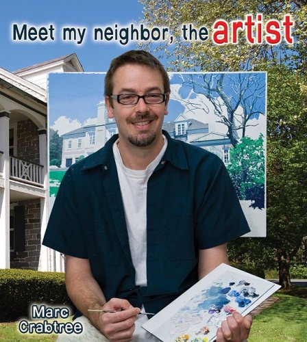 Meet My Neighbor, the Artist by Marc Crabtree