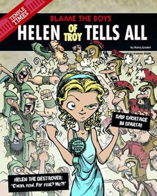 Helen of Troy Tells All: Blame the Boys
