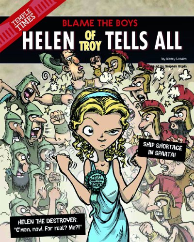 Helen of Troy Tells All: Blame the Boys by Nancy Loewen  ,