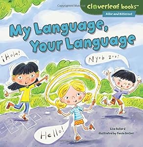 My Language, Your Language by Lisa Bullard 
			
			
		
		
		
       	 
       		
       			,