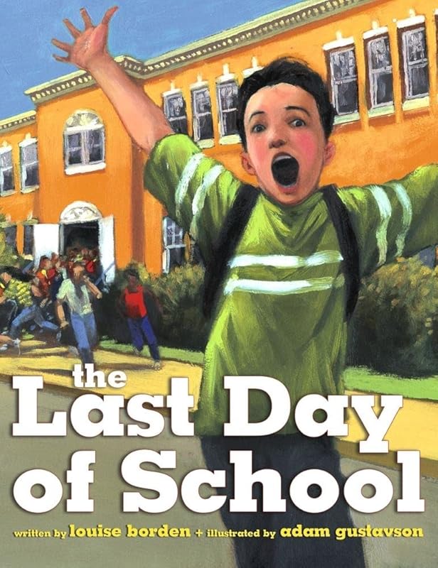 The Last Day of School by Louise Borden