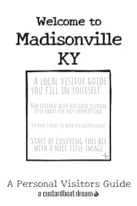 Welcome to Madisonville KY: A Fun DIY Visitors Guide