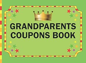 Grandparents Coupons Book: Cuddle Coupon Gift for Grandpa & Grandma by Ellie Cozy Surprises