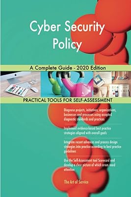 Cyber Security Policy A Complete Guide - 2020 Edition
