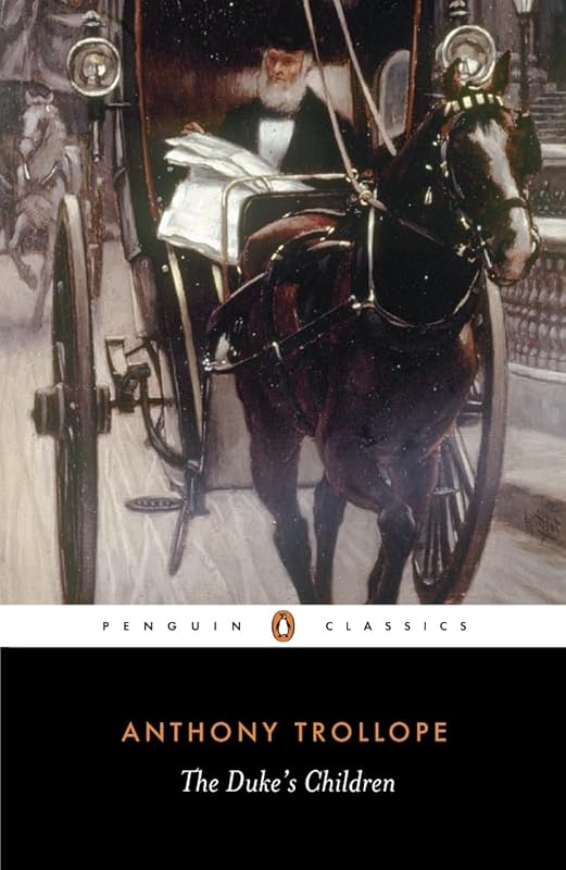 The Duke's Children (Penguin Classics) by Anthony Trollope