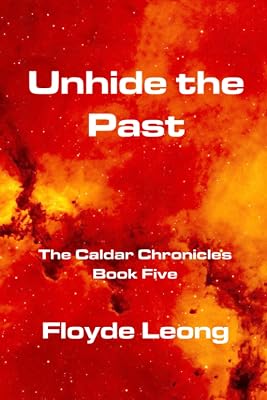 Unhide the Past: The Caldar Chronicles Book 5
