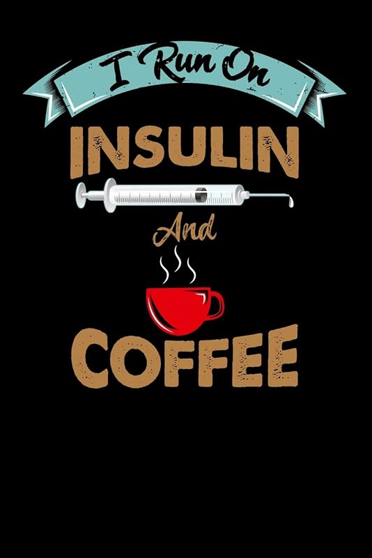 I Run On Insulin & Coffee: 120 Pages I 6x9 I Blank I Funny Cute Unicorn & Vegetarian Gifts I Apparel by Funny Notebooks