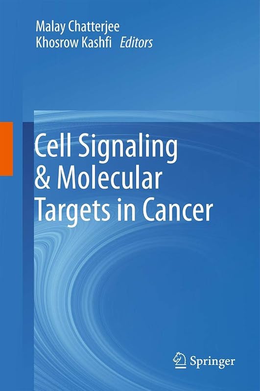 Cell Signaling & Molecular Targets in Cancer by Malay Chatterjee
