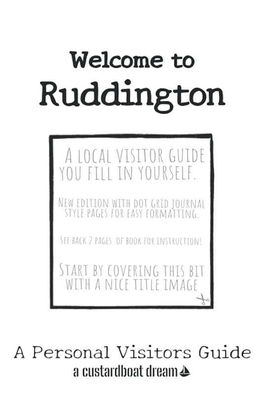 Welcome to Ruddington: A Fun DIY Visitors Guide (Welcome to... DIY Visitors Guides) by Bookaful Press