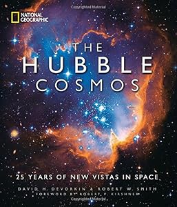 The Hubble Cosmos: 25 Years of New Vistas in Space by by David H. Devorkin and Robert W. Smith