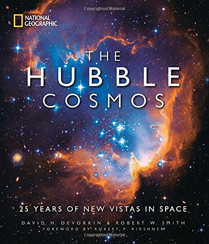The Hubble Cosmos: 25 Years of New Vistas in Space by by David H. Devorkin and Robert W. Smith