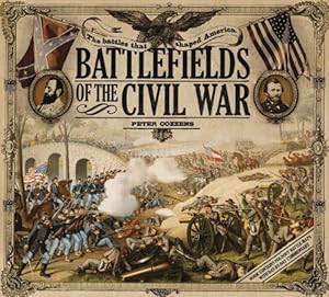 Battlefields of the Civil War: The Battles that Shaped America