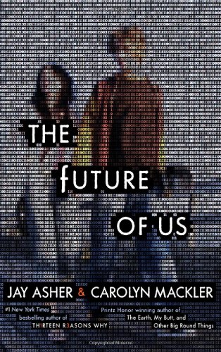 The Future of Us by Jay Asher
