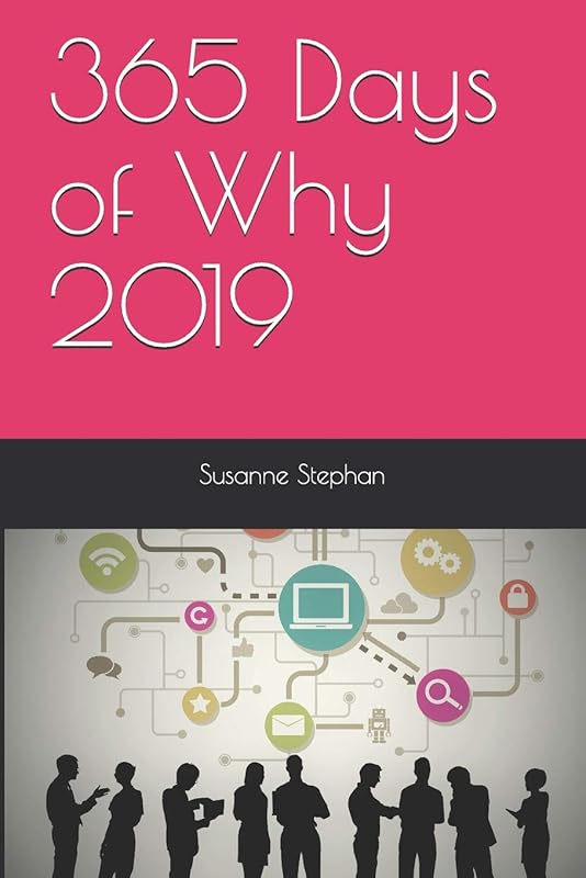 365 Days of Why 2019 by Susanne Stephan