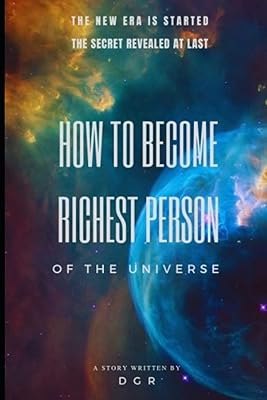 HOW TO BECOME RICHEST PERSON: THE SECRET REVEALED AT LAST
