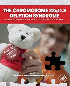 The Chromosome 22q11.2 Deletion Syndrome: A Multidisciplinary Approach to Diagnosis and Treatment by Donna M. McDonald-McGinn MS LCGC