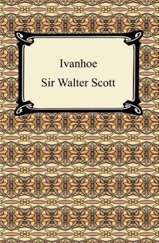 Ivanhoe [with Biographical Introduction] by Sir Walter Scott