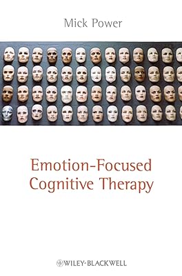 Emotion-Focused Cognitive Therapy