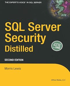 SQL Server Security Distilled by Morris Lewis