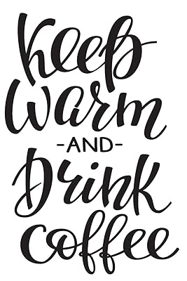 Keep Warm And Drink Coffee: 6x9 College Ruled Line Paper 150 Pages