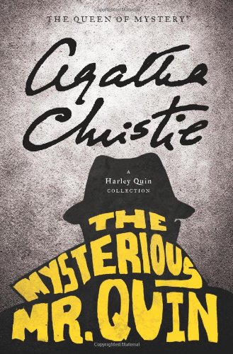 The Mysterious Mr. Quin: A Harley Quin Collection by Agatha Christie