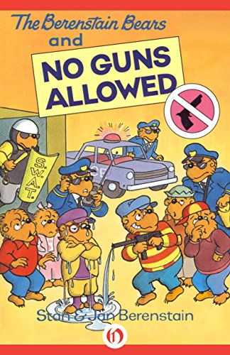 The Berenstain Bears and No Guns Allowed by Stan Berenstain