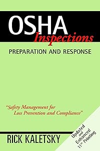 OSHA Inspections: Preparation and Response, 11th Printing by Rick Kaletsky