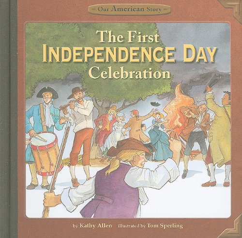 The First Independence Day Celebration by Kathy Allen