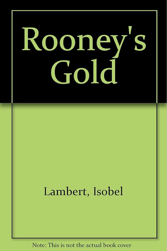 Rooney's Gold by Isobel Lambert