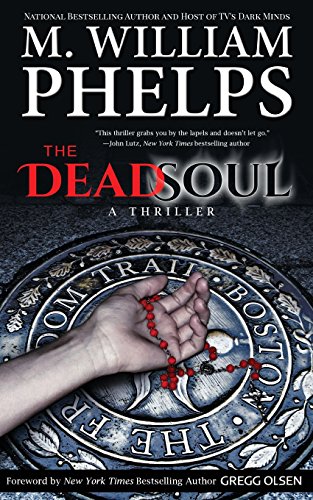 The Dead Soul by M William Phelps