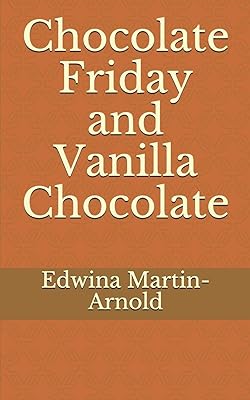 Chocolate Friday and Vanilla Chocolate: THE CHOCOLATE ROMANCE SERIES!