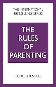 The Rules of Parenting: A Personal Code for Bringing Up Happy, Confident Children (The Rules Series)