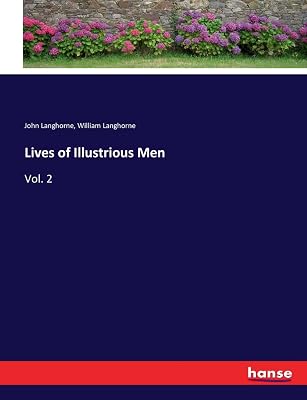 Lives of Illustrious Men: Vol. 2