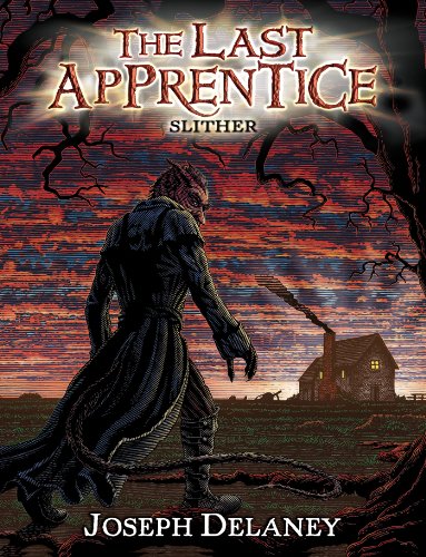The Last Apprentice: Slither (Book 11) by Joseph Delaney