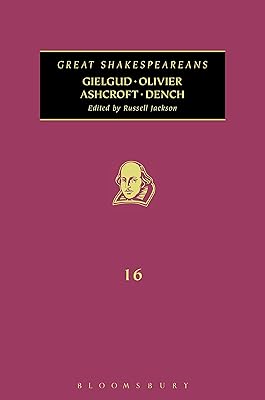 Gielgud, Olivier, Ashcroft, Dench: Great Shakespeareans: Volume XVI
